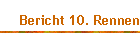 Bericht 10. Rennen