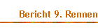 Bericht 9. Rennen